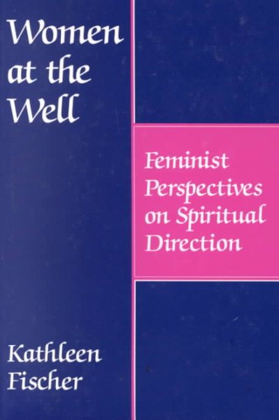 Women at the Well: Feminist Perspectives on Spiritual Direction cover