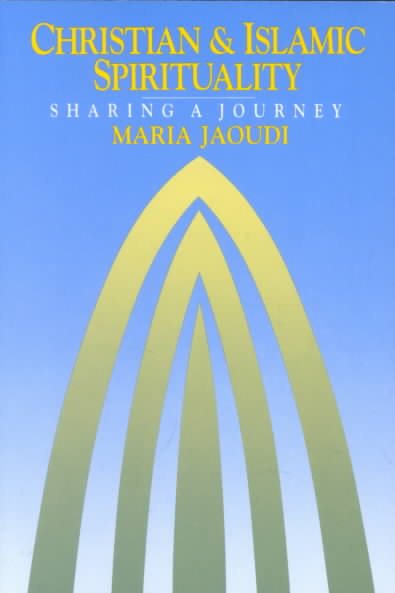 Christian and Islamic Spirituality: Sharing a Journey cover