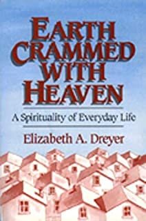 Earth Crammed with Heaven: A Spirituality of Everyday Life cover