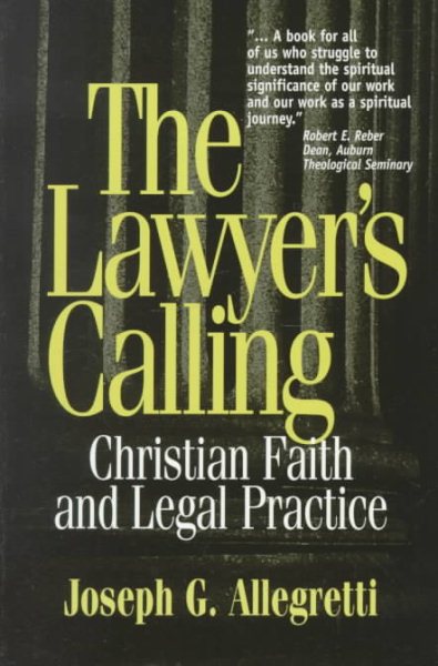 The Lawyer's Calling: Christian Faith and Legal Practice cover