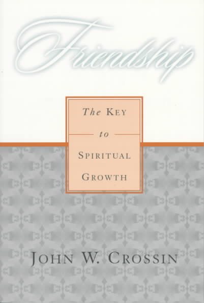 Friendship: The Key to Spiritual Growth cover