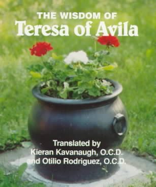 The Wisdom of Teresa of Avila: Selections from the Interior Castle (Spiritual Sampler)