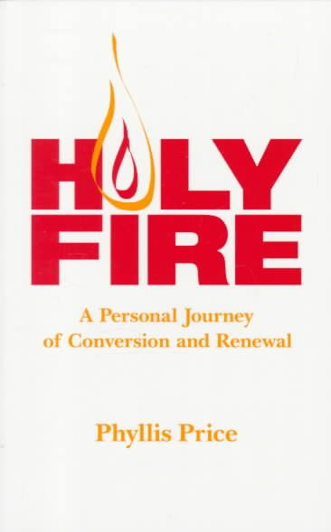 Holy Fire: A Personal Journey of Conversion and Renewal cover