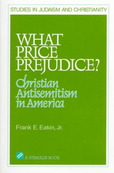 What Price Prejudice?: Christian Antisemitism in America (Stimulus Books) cover