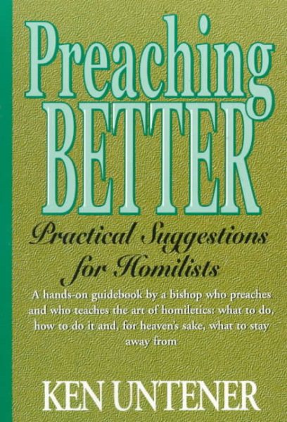 Preaching Better: Practical Suggestions for Homilists