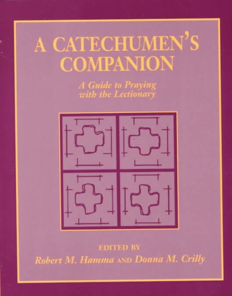 A Catechumen's Companion: A Guide to Praying With the Lectionary cover