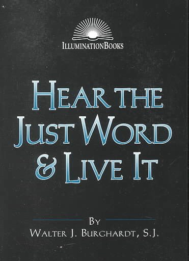 Hear the Just Word & Live It (Illuminationbooks) cover