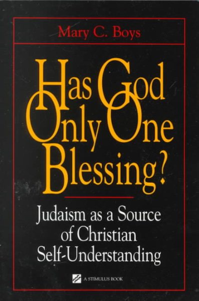 Has God Only One Blessing?: Judaism as a Source of Christian Self-Understanding (Contraversions Jews and Other Differences (Hardcover))