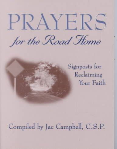 Prayers for the Road Home: Signposts for Reclaiming Your Faith cover