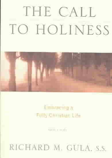 The Call to Holiness: Embracing a Fully Christian Life cover