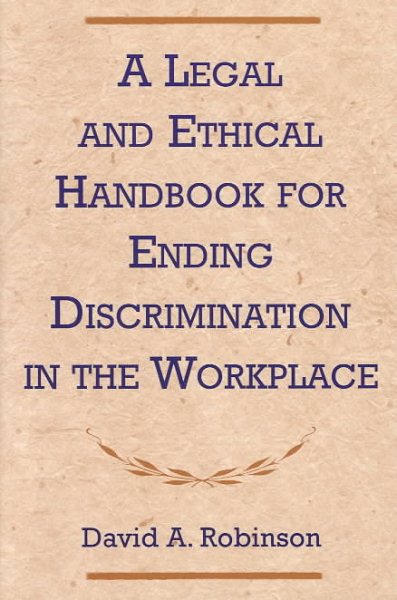 Legal and Ethical Handbook for Ending Discrimination in the Workplace cover