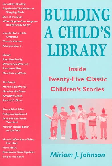 Building a Child's Library: Inside Twenty-Five Classic Children's Stories cover