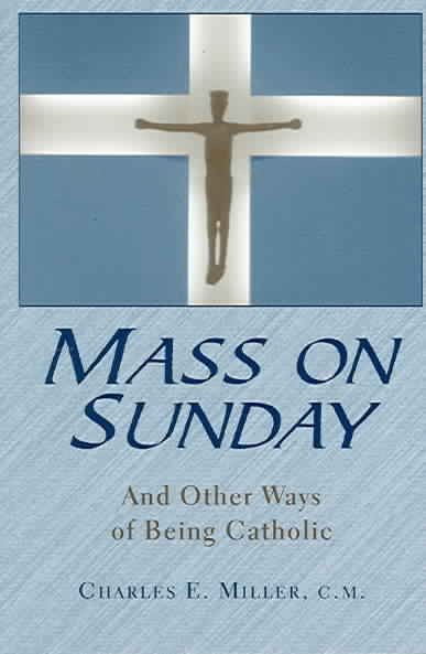 Mass on Sunday: And Other Ways of Being Catholic cover