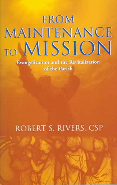From Maintenance to Mission: Evangelization and the Revitalization of the Parish cover