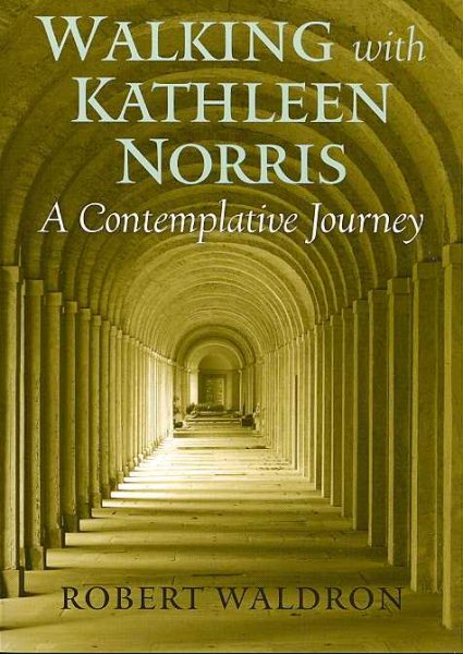 Walking with Kathleen Norris: A Contemplative Journey cover