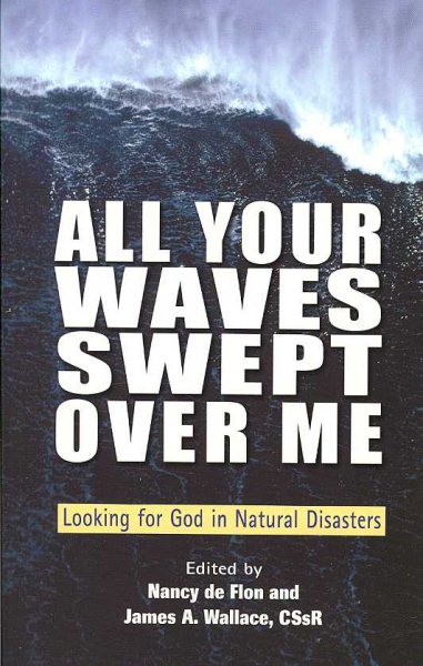 All Your Waves Swept over Me: Looking for God in Natural Disasters cover