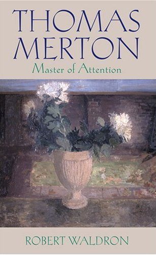 Thomas Merton: Master of Attention: An Exploration of Prayer cover