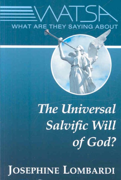 What Are They Saying About the Universal Salvific Will of God? cover