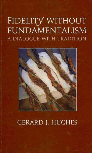 Fidelity without Fundamentalism: A Dialogue with Tradition cover