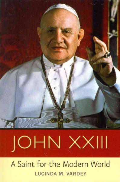 John XXIII: A Saint for the Modern World cover