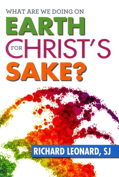 What Are We Doing on Earth for Christ's Sake? cover