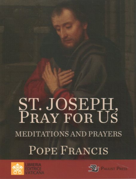 St. Joseph, Pray for Us: Meditations and Prayers cover