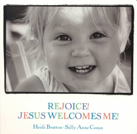 Rejoice! Jesus Welcomes Me! (Walking with God Board Books) cover