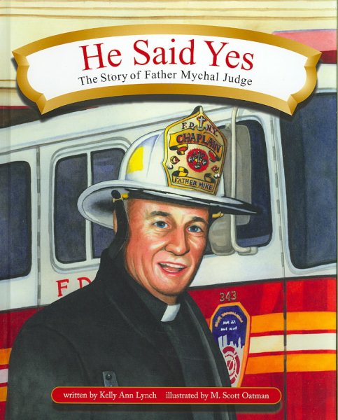 He Said Yes: The Story of Father Mychal Judge cover