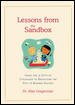 Lessons from the Sandbox: Using the 13 Gifts of Childhood To Rediscover the Keys to Business Success cover