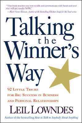 Talking the Winner's Way: 92 Little Tricks for Big Success in Business and Personal Relationships cover