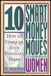 10 Smart Money Moves For Women : How to Conquer Your Financial Fears cover