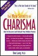 The New Secrets of Charisma : How to Discover and Unleash your Hidden Powers cover