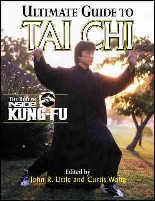 Ultimate Guide To Tai Chi : The Best of Inside Kung-Fu cover