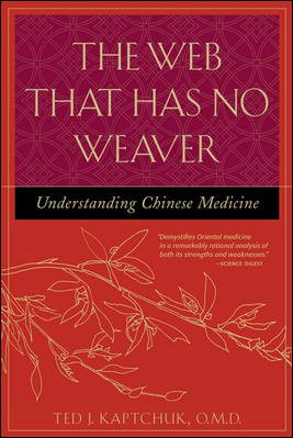 The Web That Has No Weaver : Understanding Chinese Medicine cover