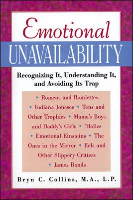 Emotional Unavailability : Recognizing It, Understanding It, and Avoiding Its Trap cover