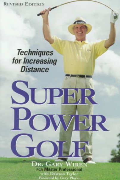 Super-Power Golf: Techniques for Increasing Distance cover