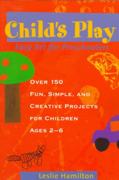 Child's Play: Easy Art for Preschoolers