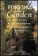 Feng Shui in the Garden : Simple Solutions for Creating a Comforting, Life-Affirming Garden of the Soul cover