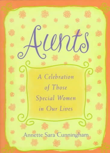 Aunts: A Celebration of Those Special Women in Our Lives cover