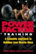 Power Factor Training : A Scientific Approach to Building Lean Muscle Mass cover