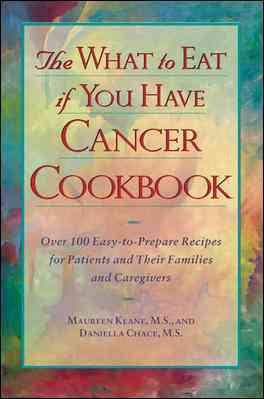 The What to Eat if You Have Cancer Cookbook cover
