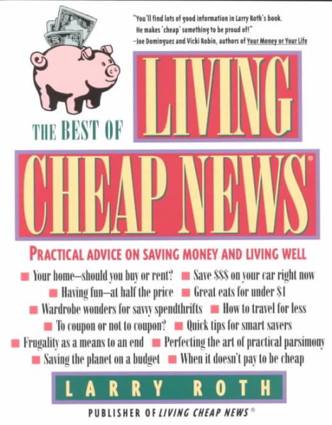 The Best of Living Cheap News: Practical Advice on Saving Money and Living Well cover