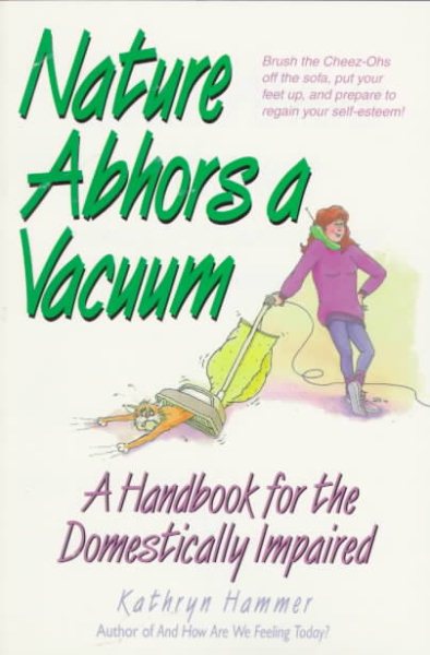 Nature Abhors a Vacuum: A Handbook for the Domestically Impaired cover