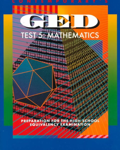 Contemporary's Ged: Test 5 : Mathematics : Preparation for the High School Equivalency Examination cover