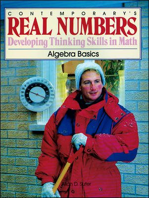 Contemporary's Real Numbers: Developing Thinking Skills in Math : Algebra Basics cover