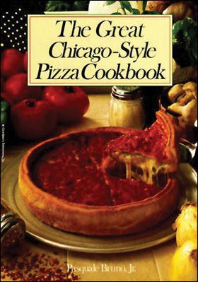 The Great Chicago-Style Pizza Cookbook cover