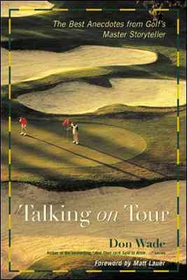Talking on Tour : The Best Anecdotes from Golf's Master Storyteller cover