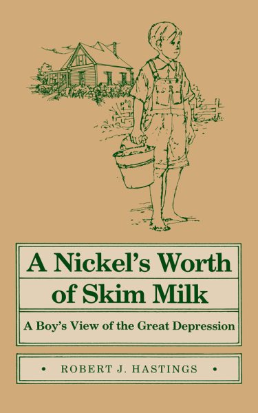 Nickel's Worth of Skim Milk: A Boy's View of the Great Depression (Shawnee Books) cover
