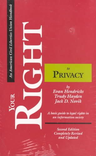 Your Right to Privacy, Second Edition: A basic guide to legal rights in an information society (ACLU Handbook) cover