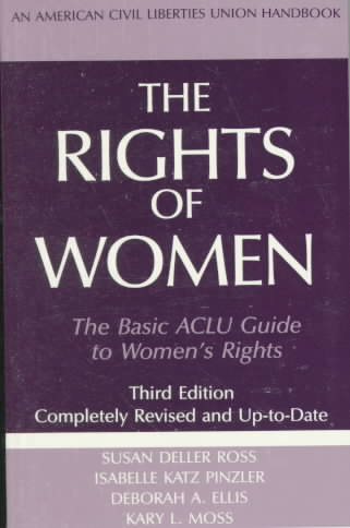 The Rights of Women, Third Edition: The Basic ACLU Guide to Women's Rights (ACLU Handbook) cover